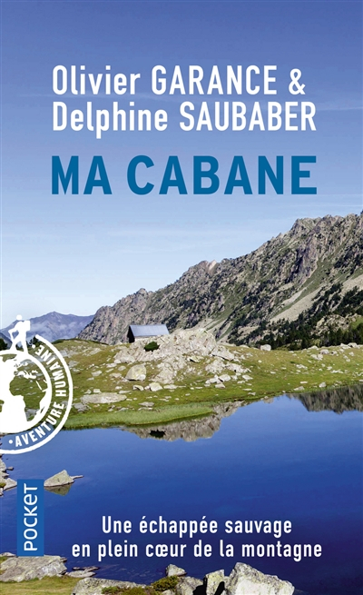 Ma cabane : une échappée sauvage en plein coeur de la montagne
