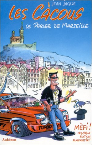 les cacous. le parler de marseille
