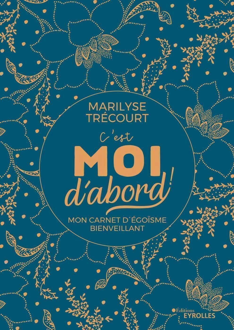 C'est moi d'abord ! : mon carnet d'égoïsme bienveillant