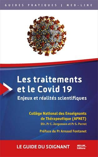 Les traitements et le Covid 19 : enjeux et réalités scientifiques : le guide du soignant