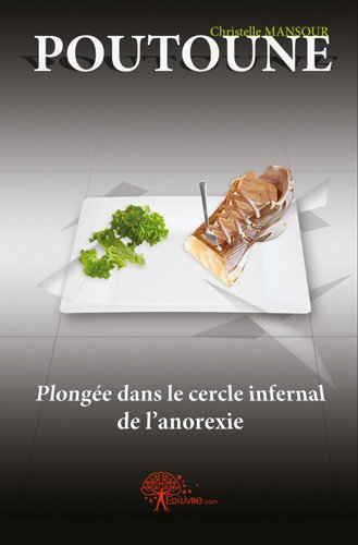 Poutoune : plongée dans le cercle infernal de l'anorexie