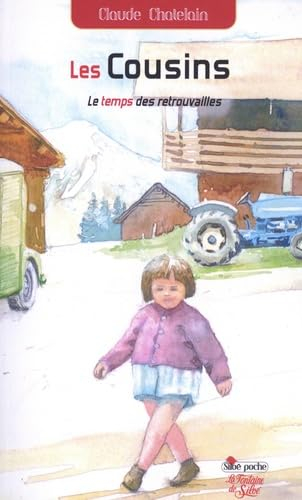 Les cousins. Vol. 3. Le temps des retrouvailles