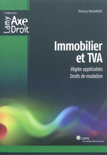 Immobilier et TVA : règles applicables, droits de mutation