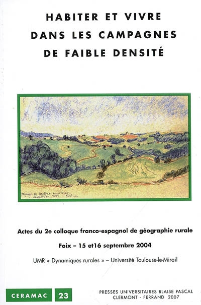 Habiter et vivre dans les campagnes de faible densité : actes du 2e Colloque franco-espagnol de géog