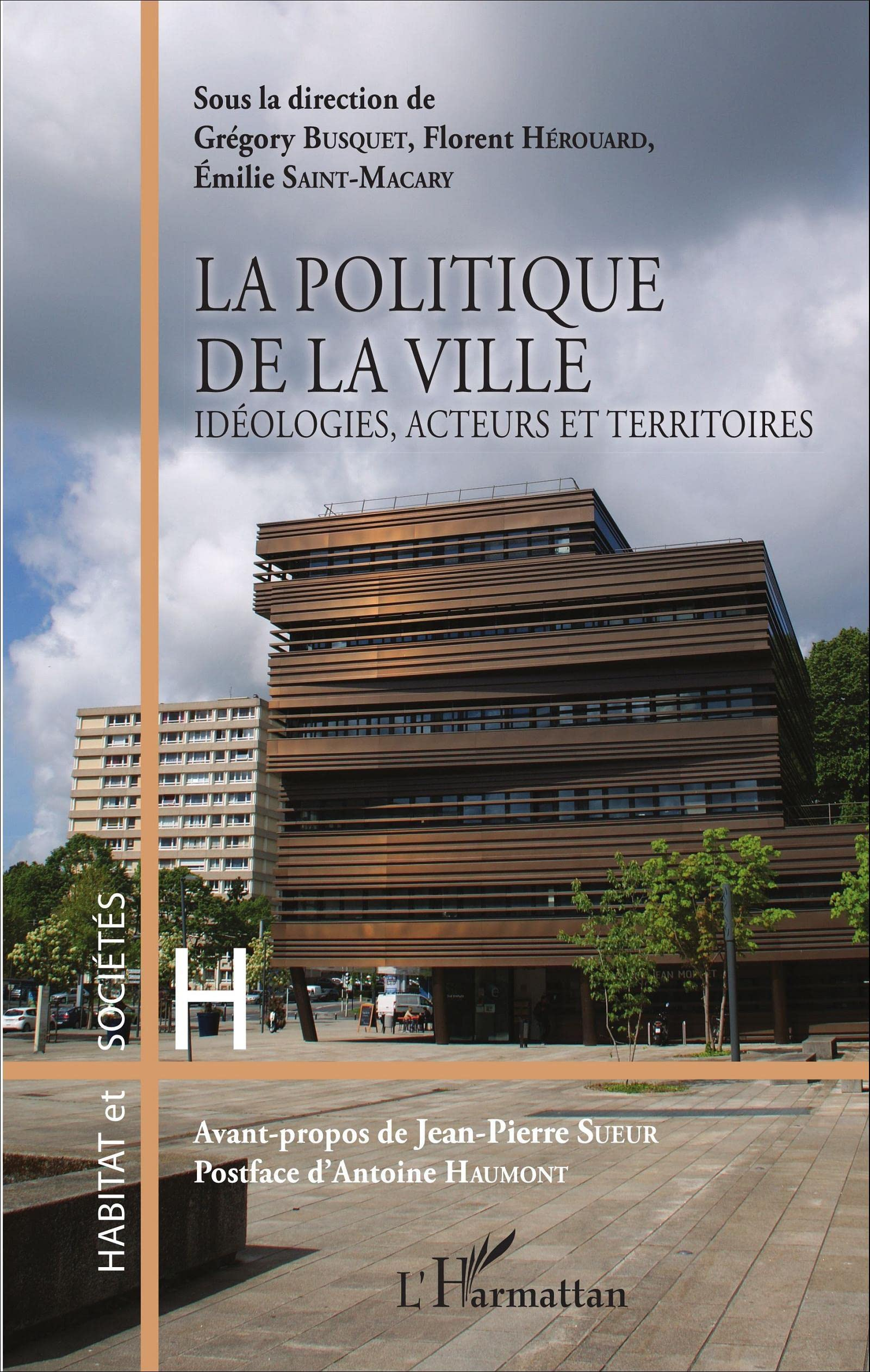 La politique de la ville : idéologies, acteurs et territoires