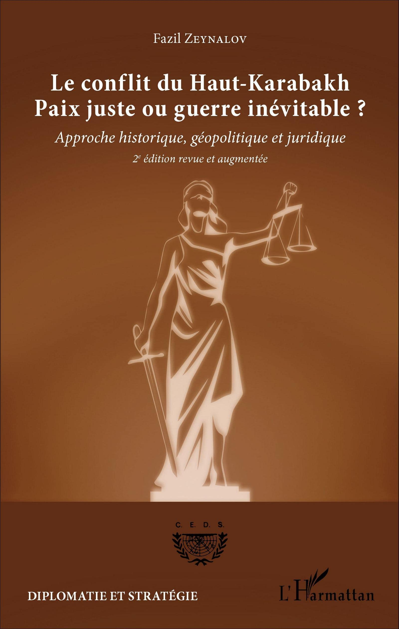 Le conflit du Haut-Karabakh, paix juste ou guerre inévitable ? : approche historique, géopolitique e