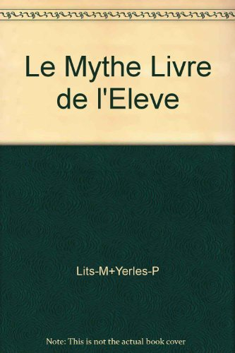 Le Mythe : textes pour la classe de français