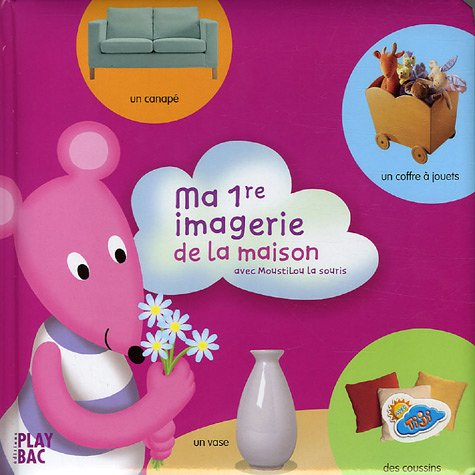 Ma 1re imagerie de la maison : avec MoustiLou la souris