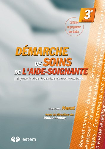 La démarche de soins de l'aide-soignante : à partir des besoins fondamentaux