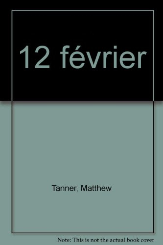 c'était ce jour-là : 12 février