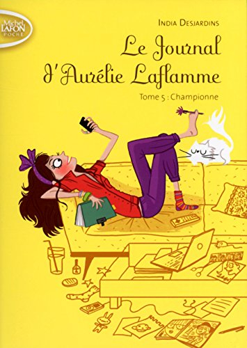 le journal d'aurélie laflamme t05 championne