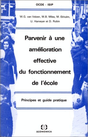Parvenir à une amélioration effective du fonctionnement de l'école : principe et guide pratique