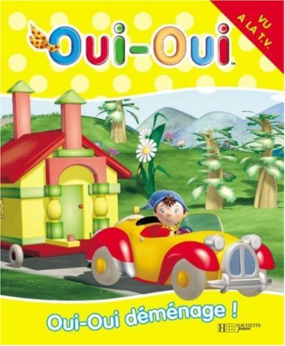 Oui-Oui déménage !