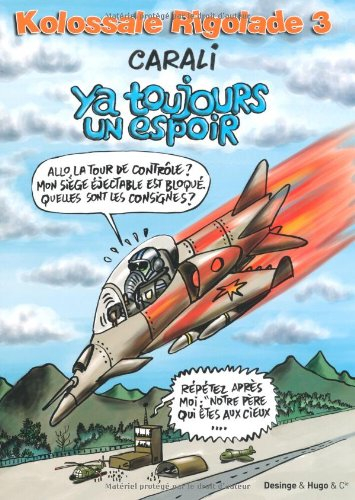 Kolossale rigolade. Vol. 3. Ya toujours un espoir