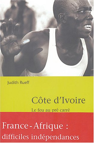 Côte d'Ivoire : le feu au pré carré