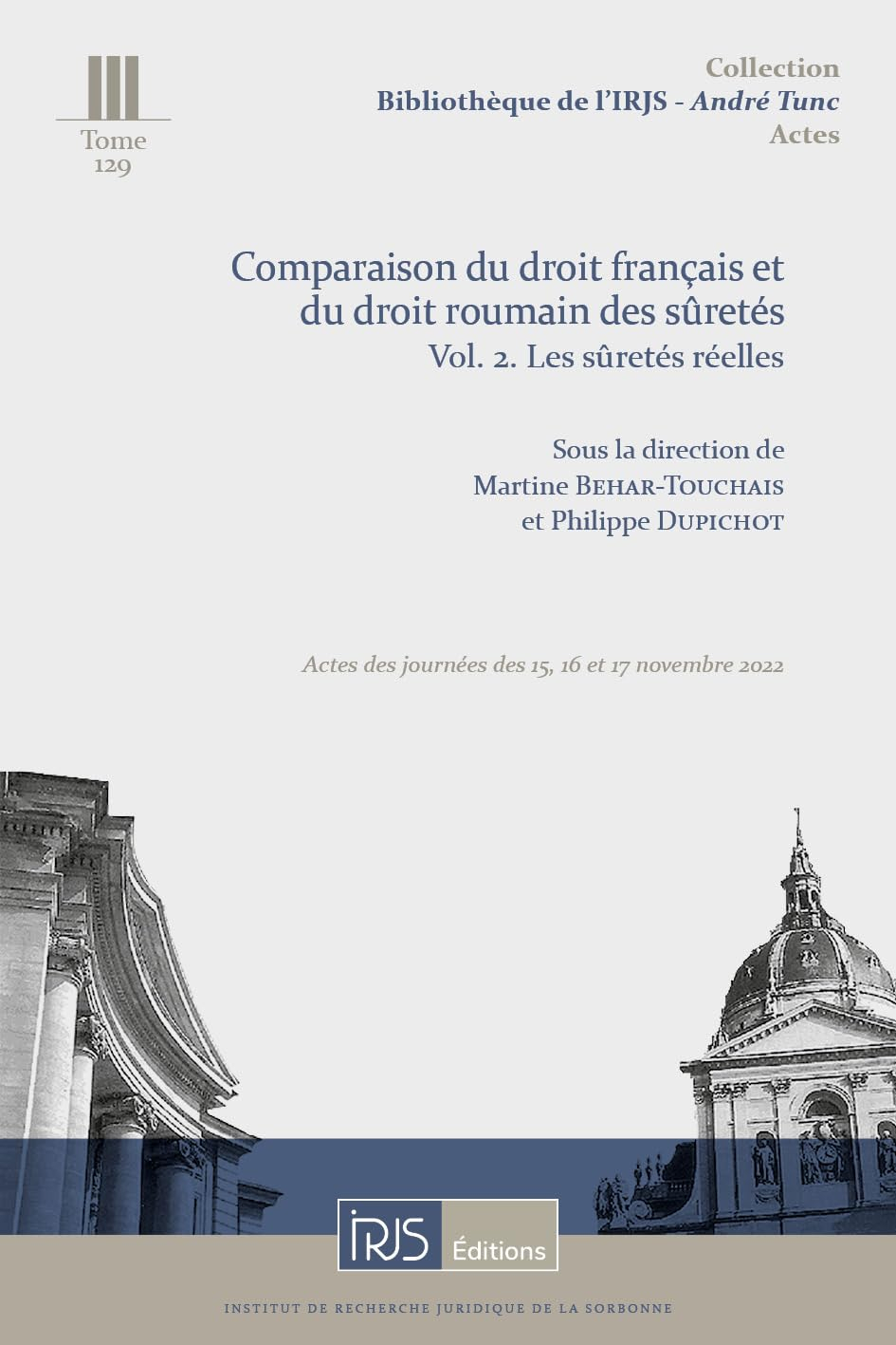 Comparaison du droit français et du droit roumain des sûretés. Vol. 2. Les sûretés réelles : actes d