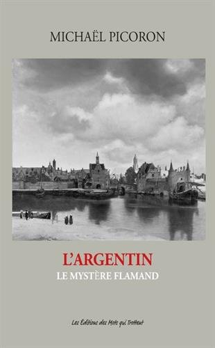 L'Argentin : le mystère flamand