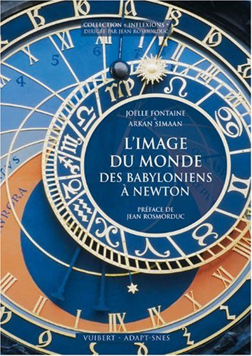 L'image du monde : des Babyloniens à Newton