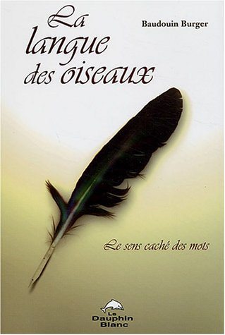La langue des oiseaux : sens caché des mots
