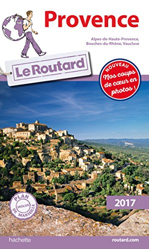 Provence : Alpes-de-Haute-Provence, Bouches-du-Rhône, Vaucluse : 2017
