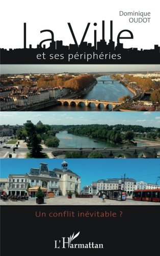 La ville et ses périphéries : un conflit inévitable ?