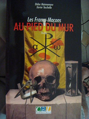 les francs-macons au pied du mur