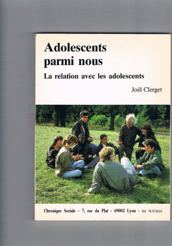 Adolescents parmi nous : la relation avec les adolescents