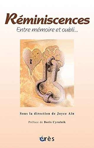 Réminiscences : entre mémoire et oubli...