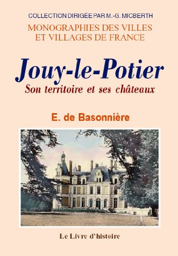 jouy-le-potier. son territoire et ses chateaux