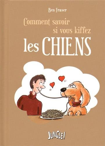 Comment savoir si vous kiffez les chiens