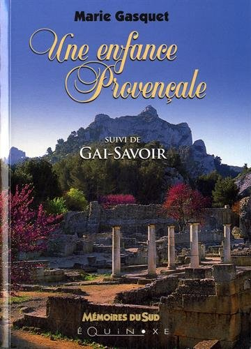 Une enfance provençale. Gai-savoir