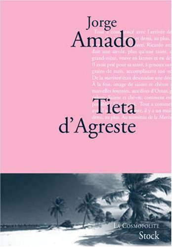Tieta d'Agreste, gardienne de chèvres ou Le retour de la fille prodigue : mélodramatique feuilleton 