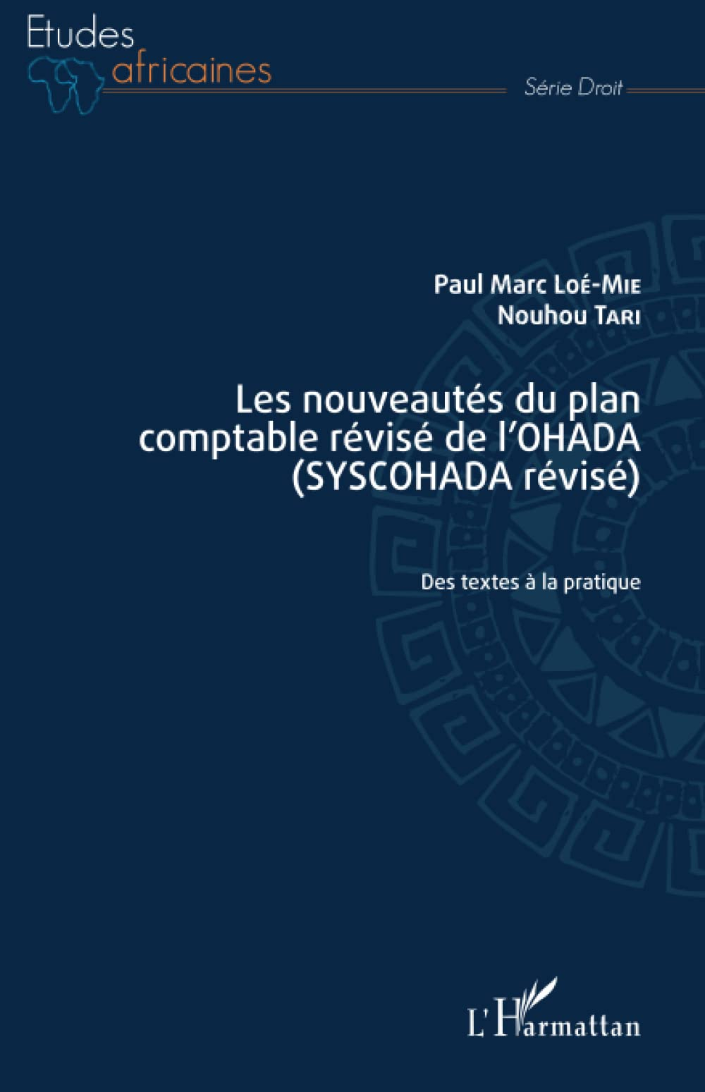 Les nouveautés du plan comptable révisé de l'OHADA (SYSCOHADA révisé) : des textes à la pratique