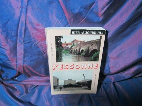 L'Essonne hier-aujourd'hui