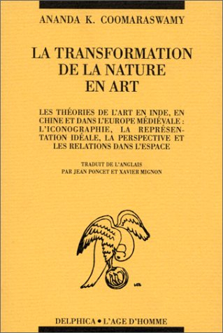 La transformation de la nature en art : les théories de l'art en Inde, en Chine et dans l'Europe méd