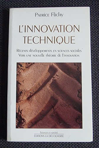 L'innovation technique : vers une nouvelle théorie de l'innovation