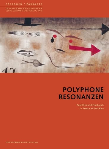 Polyphone Resonanzen: Paul Klee Und Frankreich