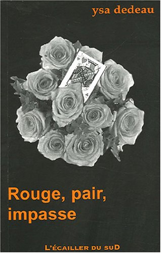 Rouge, pair, impasse
