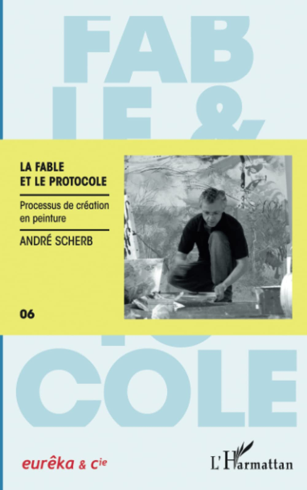 La fable et le protocole : processus de création en peinture