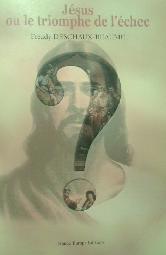 Jésus ou Le triomphe de l'échec