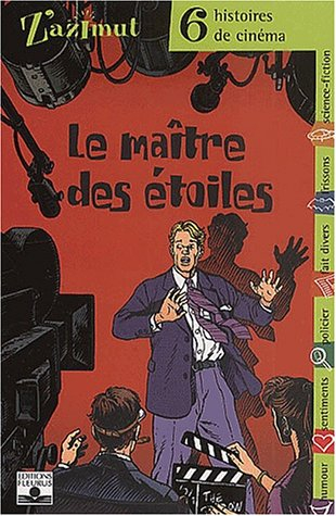 Le maître des étoiles : six histoires de cinéma