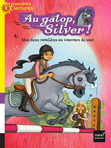 Au galop, Silver !. Vol. 1. Mes deux cavalières au concours de saut