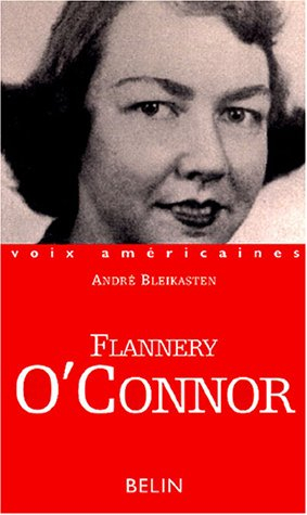 Flannery O'Connor : in extremis