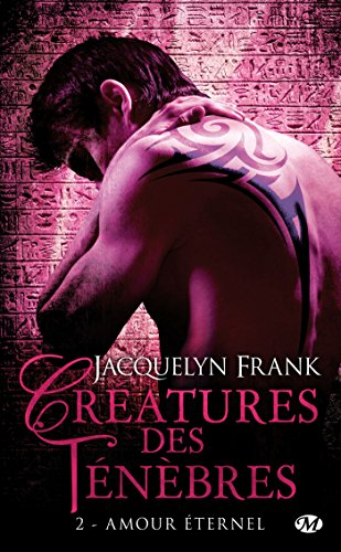 Créatures des ténèbres. Vol. 2. Amour éternel