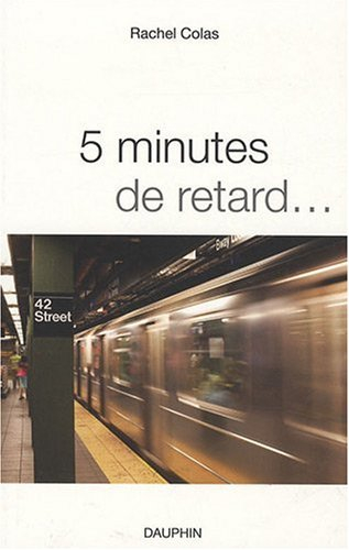 5 minutes de retard...