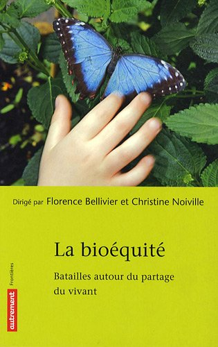 La bioéquité : batailles autour du partage du vivant