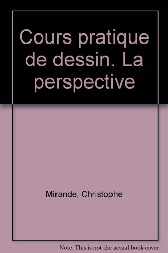 Cours pratique de dessin : la perspective
