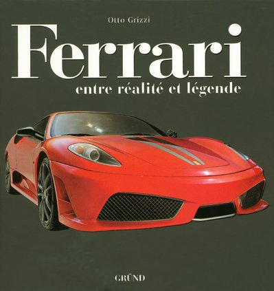 Ferrari : entre légende et réalité