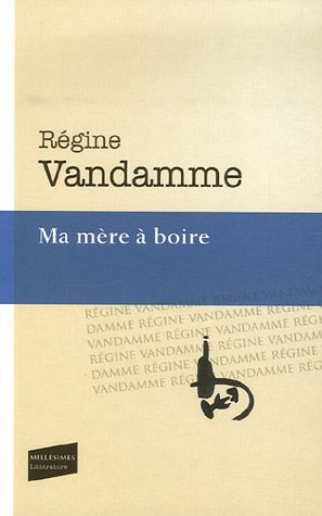 Ma mère à boire
