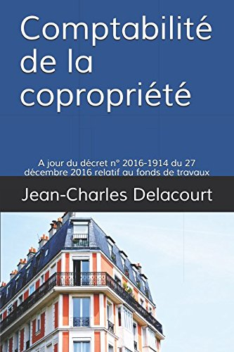 Comptabilité de la copropriété: A jour du décret n° 2016-1914 du 27 décembre 2016 relatif au fonds d